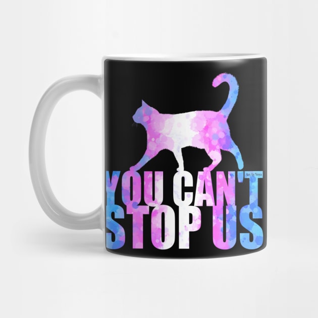 You can't stop us by Art by Veya